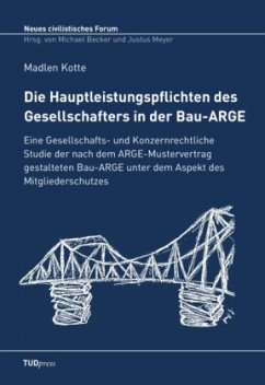 Die Hauptleistungspflichten des Gesellschafters in der Bau-ARGE - Kotte, Madlen