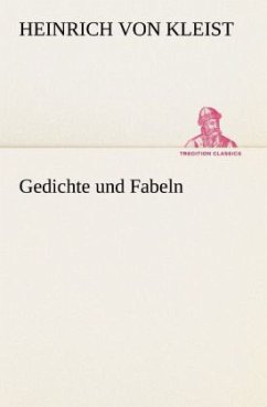 Gedichte und Fabeln - Kleist, Heinrich von
