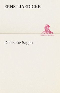 Deutsche Sagen - Jaedicke, Ernst