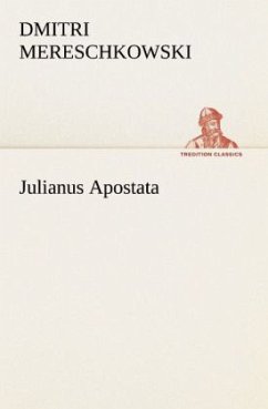 Julianus Apostata - Mereschkowski, Dmitri