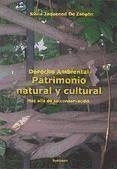 Derecho ambiental : patrimonio natural y cultural : más allá de su conservación - Jaquenod de Zsögön, Silvia