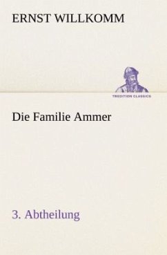 Die Familie Ammer - 3. Abtheilung - Willkomm, Ernst