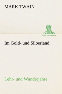 Im Gold- und Silberland - Twain, Mark