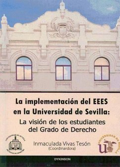 La implementación del EEES en la Universidad de Sevilla : la visión de los estudiantes del Grado de Derecho - Vivas Tesón, Inmaculada