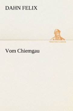 Vom Chiemgau - Felix, Dahn