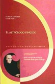 El astrólogo fingido : edición crítica de las dos versiones por Fernando Rodríguez-Gallego
