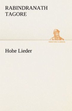 Hohe Lieder - Tagore, Rabindranath