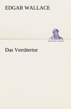 Das Verrätertor - Wallace, Edgar