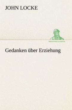 Gedanken über Erziehung - Locke, John