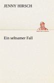 Ein seltsamer Fall