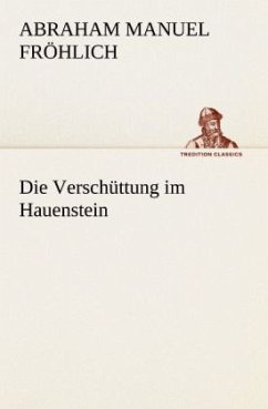 Die Verschüttung im Hauenstein - Fröhlich, Abraham Manuel