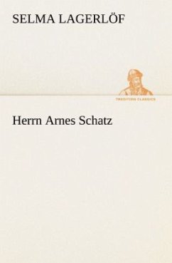 Herrn Arnes Schatz - Lagerlöf, Selma