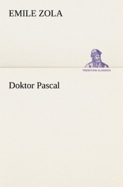 Doktor Pascal - Zola, Émile