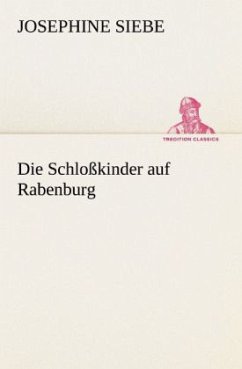 Die Schloßkinder auf Rabenburg - Siebe, Josephine