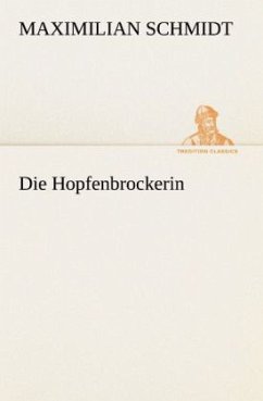 Die Hopfenbrockerin - Schmidt, Maximilian