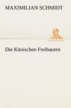 Die Künischen Freibauern - Schmidt, Maximilian