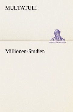 Millionen-Studien - Multatuli