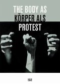 Körper als Protest. The Body as Protest