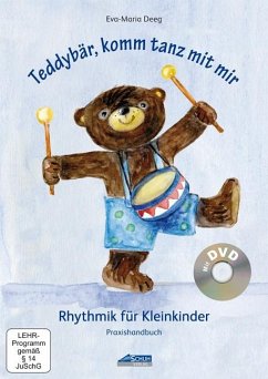 Teddybär, komm tanz mit mir - Praxishandbuch inkl. DVD - Deeg, Eva-Maria