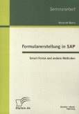 Formularerstellung in SAP: Smart Forms und andere Methoden