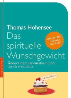 Das spirituelle Wunschgewicht - Hohensee, Thomas