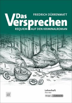 Das Versprechen ? Friedrich Dürrenmatt ? Lehrerheft: Unterrichtsmaterialien, Lösungen, Interpretationshilfe, Heft: Unterrichtsmaterialien, Lehrerheft, ... (Literatur im Unterricht: Sekundarstufe I)