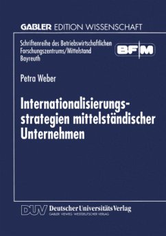 Internationalisierungsstrategien mittelständischer Unternehmen - Weber, Petra