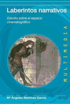 Laberintos narrativos : estudio sobre el espacio cinematográfico - Martínez García, María Ángeles