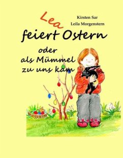 Lea feiert Ostern - Sar, Kirsten;Morgenstern, Leila