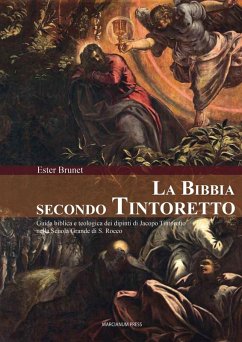 Cover La Bibbia secondo Tintoretto. Guida alla lettura biblica e teologica dei dipinti di Jacopo Tintoretto nella Scuola Grande di San Rocco a Venezia