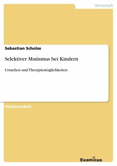 Selektiver Mutismus bei Kindern - Scholze, Sebastian