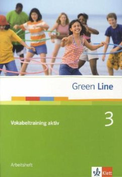 Green Line 3. Vokabeltraining aktiv. Arbeitsheft
