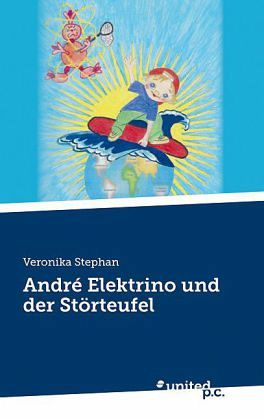 André Elektrino und der Störteufel André Elektrino und der Störteufel