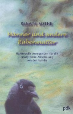 Männer und andere Rabenmütter - Rothe, Renate