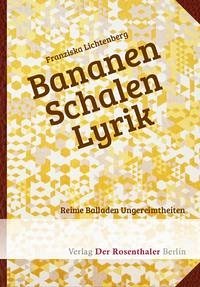 BananenSchalenLyrik - Lichtenberg, Franziska