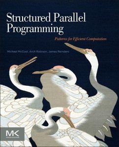 Structured Parallel Programming - McCool, Michael;Reinders, James;Robison, Arch