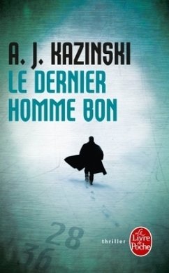 Le dernier homme bon - Kazinski, A. J.