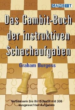 Das Gambit-Buch der instruktiven Schachaufgaben - Burgess, Graham