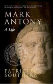 Mark Antony: A Life