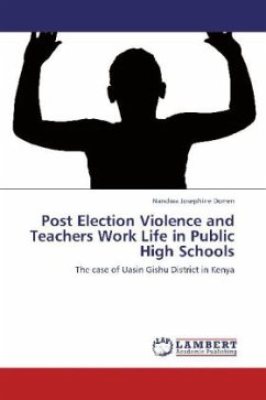 Post Election Violence and Teachers Work Life in Public High Schools - Josephine Dorren, Nandwa