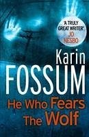 He Who Fears the Wolf - Fossum, Karin
