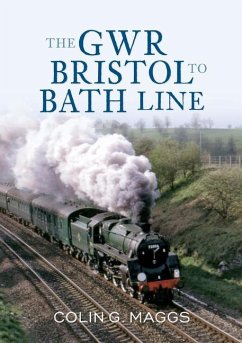 The Gwr Bristol to Bath Line - Maggs, Colin