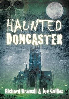 Haunted Doncaster - Bramall, Richard