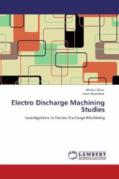 Electro Discharge Machining Studies - Khire, Mohan;Bhandare, Amar