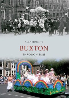 Buxton Through Time - Roberts, Alan