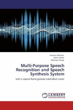 Multi-Purpose Speech Recognition and Speech Synthesis System - Mohsen, Hussein;Jahed, Karim;Fawaz, Marwan