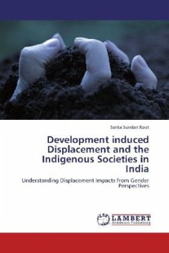 Development induced Displacement and the Indigenous Societies in India - Rout, Sarita Sundari