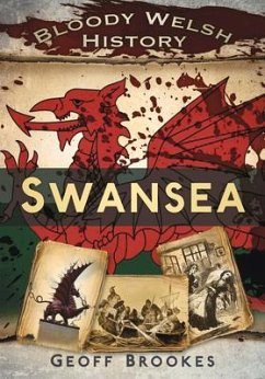 Bloody Welsh History: Swansea - Brookes, Geoff
