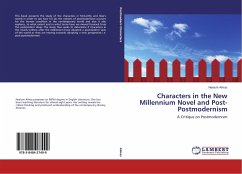 Characters in the New Millennium Novel and Post-Postmodernism - Almas, Neelum