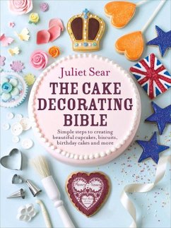 The Cake Decorating Bible - Sear, Juliet